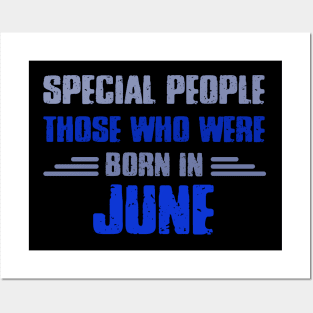 Special people those who wre born in JUNE Posters and Art